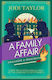 A Family Affair: The Twisty And Hilarious New Smallhope & Pennyroyal Adventure Jodi Taylor Headline Book Publishing