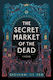 The Secret Market Of The Dead Giovanni De Feo Saga Press