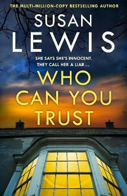 Who Can You Trust (cristy Ward Thriller) Susan Lewis Harpercollins
