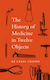 History Of Medicine In Twelve Objects - Quarto Publishing Plc - Paperback / Softback