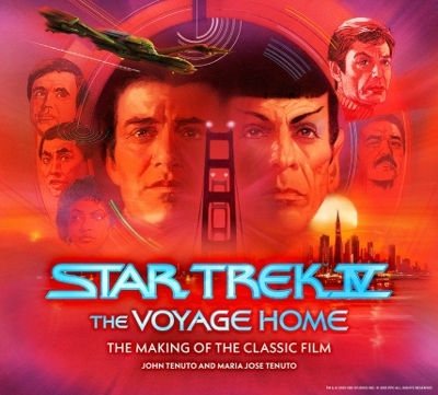 Star Trek IV, The Voyage Home The Making of the Classic Film