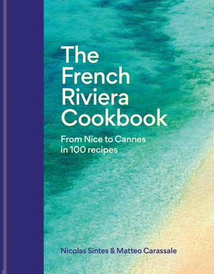 French Riviera Cookbook - Octopus Publishing Group - Hardback