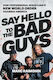 Say Hello To The Bad Guys How Professional Wrestling's New World Order Changed America Marc Raimondi