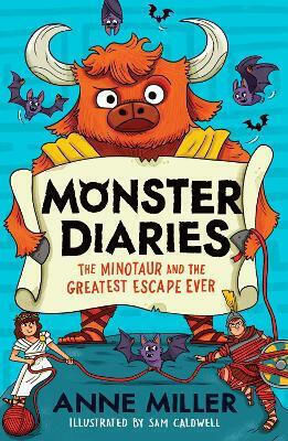 Monster Diaries: The Minotaur And The Greatest Escape Ever Anne Miller Harpercollins Monster Diaries: The Minotaur And The Greatest Escape Ever Anne Miller Harpercollins