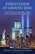 Forgiveness At Ground Zero - Bloomsbury Publishing Plc - Hardback