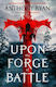 Upon The Forge Of Battle: Book Three Of The Age...