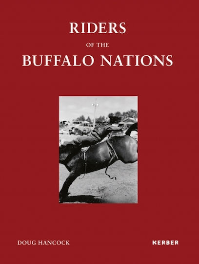 Riders Of The Buffalo Nations - Kerber Verlag - Hardback