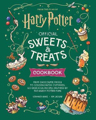 Harry Potter Sweets And Treats Cookbook From Chocolate Frogs To Golden Snitch Cupcakes 60 Delicious Recipes Inspired By The Harry Potter Films Kim Laidlaw