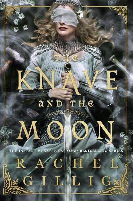 The Knave And The Moon Rachel Gillig Orbit