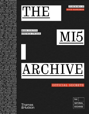The Mi5 Archive: Official Secrets Stephen Twigge Thames & Hudson Ltd