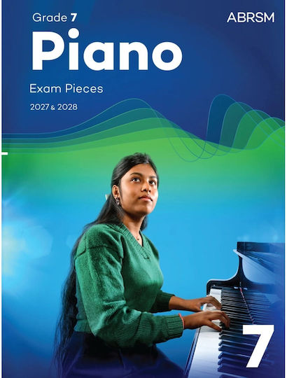 Piano Exam Pieces 2027 & 2028 Grade 7