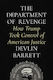 The Department Of Revenge How Trump Took Control Of American Justice Devlin Barrett
