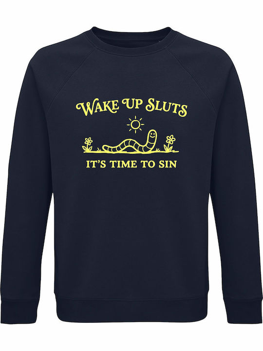 Суитшърт Органичен Унисекс Wake Up Sluts It's T...