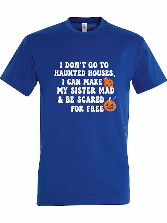 T-shirt Унисекс I Dont Go To Haunted Houses Funny Halloween Sister В кралско синьо
