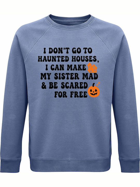 Sweatshirt Organic Unisex " I Dont Go To Haunte...