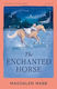 The Enchanted Horse Children's Classics Magdalen Nabb