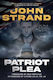 Patriot Plea The J6 Journey Of A Prisoner In The Divided States Of America John Strand