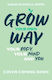 Grow Your Own Way Your Body Your Mind And You Sarah Ockwell Smith