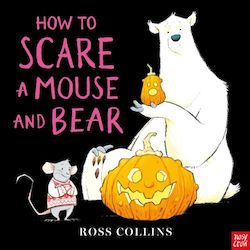 How To Scare A Mouse And Bear - Nosy Crow Ltd - Paperback / Softback
