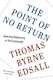 The Point Of No Return: American Democracy At The Crossroads Thomas Byrne Edsall Princeton University Press