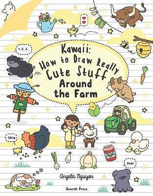 Kawaii: How To Draw Really Cute Stuff Around The Farm - Search Press Ltd - Paperback / Softback