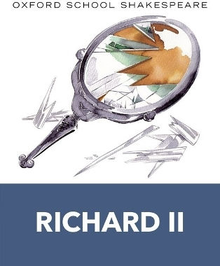 Oxford School Shakespeare: Richard Ii William Shakespeare Oxford University Press
