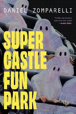 Super Castle Fun Park David Zomparelli Arsenal Pulp Press