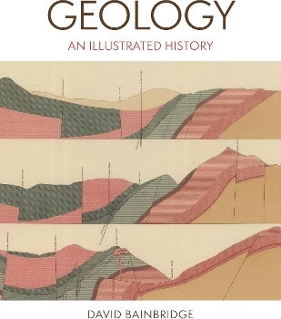 Geology: An Illustrated History David Bainbridge Princeton University Press Geology: An Illustrated History David Bainbridge Princeton University Press