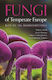 Fungi Of Temperate Europe: Keys To The Basidiomycotes Jacob Heilmann-clausen Princeton University Press