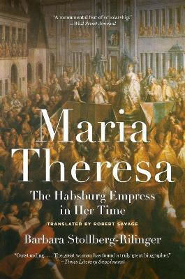 Maria Theresa The Habsburg Empress In Her Time Barbara Stollberg-rilinger Maria Theresa The Habsburg Empress In Her Time Barbara Stollberg-rilinger