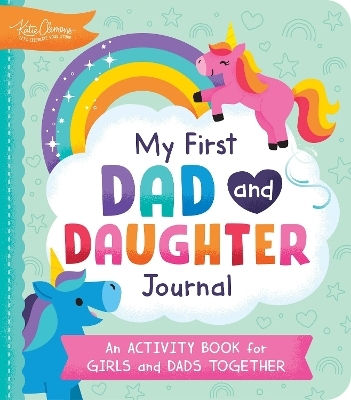 My First Dad And Daughter Journal An Book For Girls And Dads Katie Clemons Sourcebooks Explore My First Dad And Daughter Journal An Book For Girls And Dads Katie Clemons Sourcebooks Explore