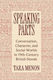 Speaking Parts: Conversation, Character, And Social Worlds In Nineteenth-century British Novels Tara Menon Princeton University Press