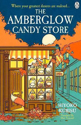The Amberglow Candy Store Hiyoko Kurisu Penguin Books Ltd