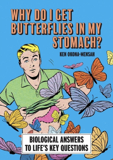 Why Do I Get Butterflies In My Stomach? - Octopus Publishing Group - Paperback / Softback