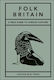 Folk Britain A Field Guide To Curious Customs Tom Howells