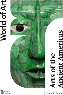 Arts Of The Ancient Americas James Doyle Thames & Hudson Ltd