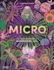 Micro Die Wilden Wunder Des Mikroskopischen Lebens Jennifer N R Smith