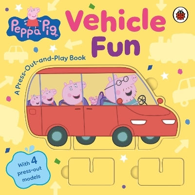 Vehicle Fun A Press-out--play Book Peppa Pig Vehicle Fun A Press-out-and-play Book