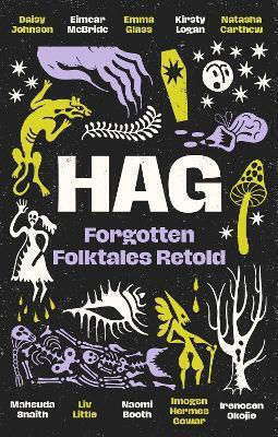Hag: Forgotten Folktales Retold Irenosen Okojie Virago Press Ltd