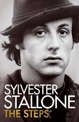 The Steps: The Powerful New Memoir From The Academy Award-winning Actor And Icon Sylvester Stallone Seven Dials The Steps: The Powerful New Memoir From The Academy Award-winning Actor And Icon Sylvester Stallone Seven Dials