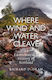 Where Wind And Water Cleave - Birlinn General - Hardback