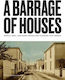 A Barrage Of Houses: World War I And Mass-produced Housing For France Etien Santiago Yale University Press