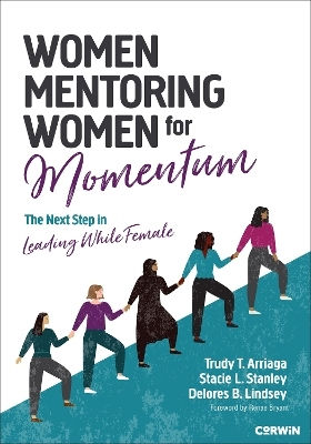 Women Mentoring Women For Momentum: The Next Step In Leading While Female Delores B. Lindsey Corwin Press Inc Women Mentoring Women For Momentum: The Next Step In Leading While Female Delores B. Lindsey Corwin Press Inc