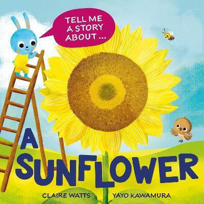Erzähl Mir Eine Geschichte Über Eine Sonnenblume Claire Watts