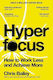 Hyperfocus: How To Work Less And Achieve More Chris Bailey Macmillan
