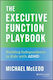The Executive Function Playbook Building Independence In Kids With Adhd Michael Mcleod Jossey-bass Inc.,u.s