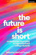 The Future Is Short: Contemporary Short Plays For High School And College Students Methuen Drama