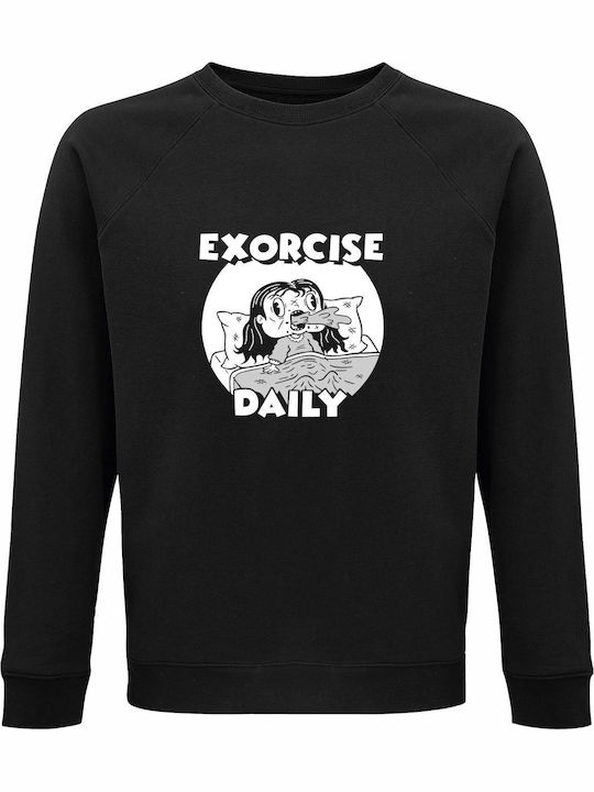 Sweatshirt Organic Unisex " Exorcise Daily Funn...