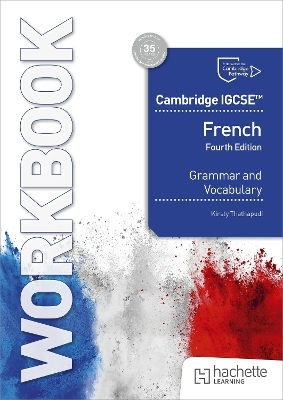Cambridge Igcse French Grammar And Vocabulary Workbook Kirsty Thathapudi Hachette Learning Cambridge Igcse French Grammar And Vocabulary Workbook Kirsty Thathapudi Hachette Learning