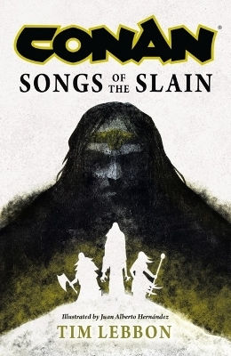 Conan Songs Of The Slain Tim Lebbon PB